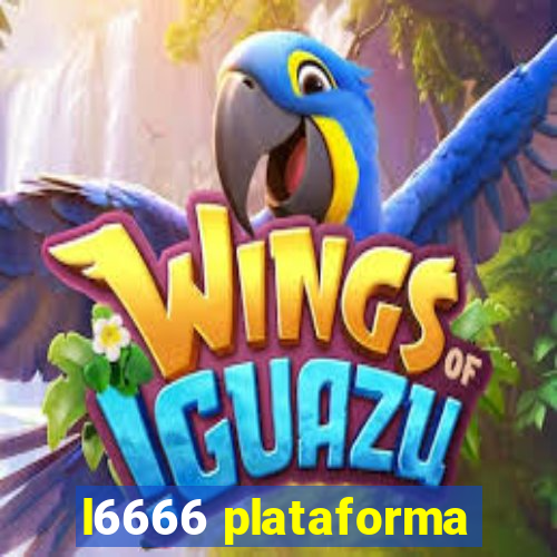 l6666 plataforma